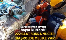Darbeyi emen eşyalar hayat kurtardı! 222 saat sonra mucize: ‘Başrolde Melike var’