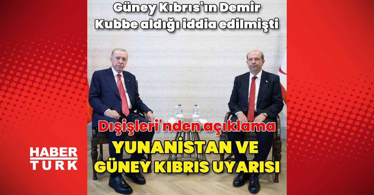 Dışişleri Bakanlığı AB ve Güney Kıbrıs’a ilişkin açıklama yayımladı